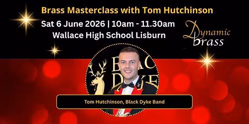 Brass Masterclass with Tom Hutchinson
