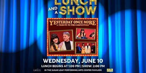 Lunch & A Show - Carpenters