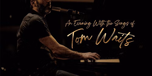 An evening with the songs of Tom Waits