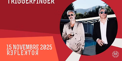 [SOLD-OUT] TRIGGERFINGER au REFLEKTOR le 15 novembre 2025