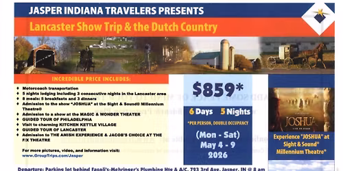 Jasper Indiana Travelers Lancaster, PA Show Trip & the Dutch Country bus trip May 4-9, 2026