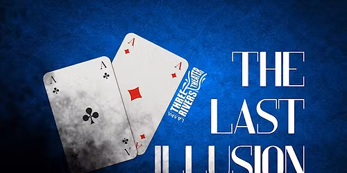 Copy of The Last Illusion