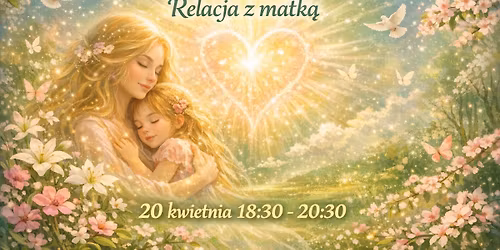 KOD EMOCJI - sesja grupowa. Temat: "Relacja z matk\u0105"