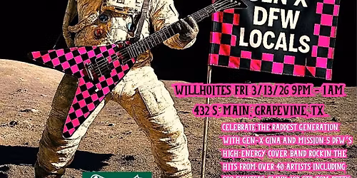 MISSION 5 BLASTS THE RADICAL RIFFS WITH HOST GEN X GINA - FRI 3\/13\/26 - WILLHOITES - GRAPEVINE, TX!!