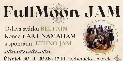 FULLMOON JAM * BELTAIN a ART NAMAHAM *30.4.*\ud83e\ude98\ud83c\udf3f