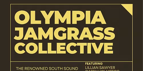 OLYMPIA JAMGRASS COLLECTIVE - MARCH