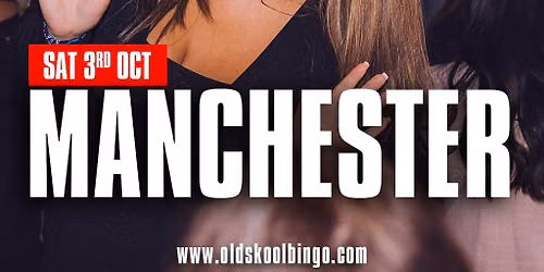 Old Skool Bingo Sat 3rd Oct Manchester