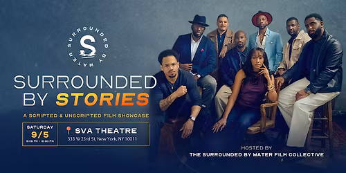 Surrounded By Stories: A Scripted & Unscripted Film Showcase