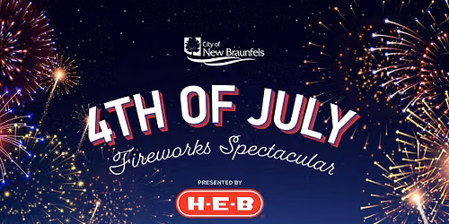 Fourth of July Fireworks Spectacular - Sponsored by H-E-B