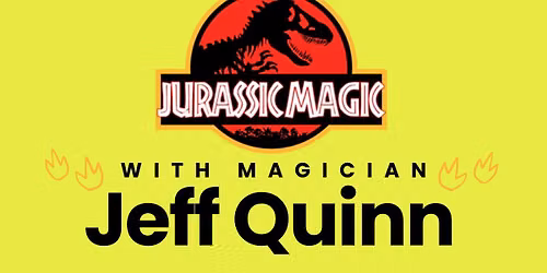 Jurassic Magic with Jeff Quinn