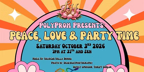 Poly Prom Presents "Peace, Love and Party Time"