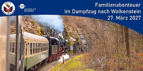 Familienabenteuer \u2013 Im Dampfzug nach Wolkenstein