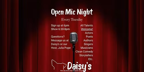 \ud83c\udfa4 Daisy\u2019s All\u2011Talents Open Mic - Starting in April!
