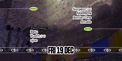 Fuse presents: Surgeon (live), MARR\u00d8N & 10 Years Timedance