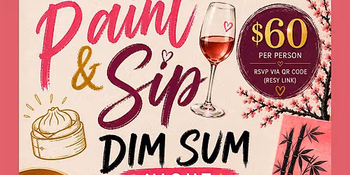 Paint & Sip & Unlimited Dim Sum Night