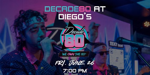 Decade80 at Diego's