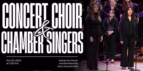 Concert Choir & Chamber Singers Concert