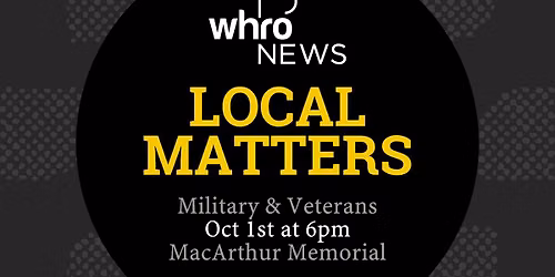 WHRO News Local Matters: Military and Veteran Panel Discussion