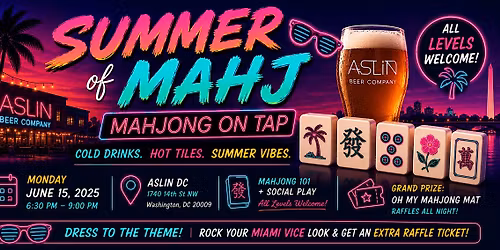 Summer of Mahj: Mahjong on Tap at Aslin DC