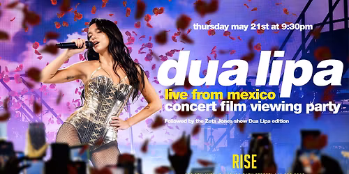 Dua Lipa Convert Viewing Party at Rise