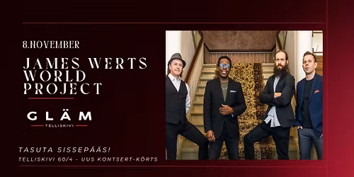 8\/11 Gl\u00e4m Live - James Werts World Project