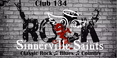 Sinnerville Saints at Club 134