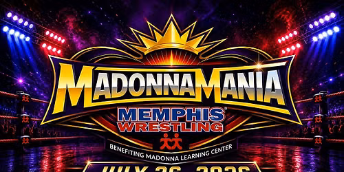 JULY 26 | MadonnaMania benefiting Madonna Learning Center
