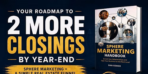 Your Roadmap to 2 More Closings by Year-End
