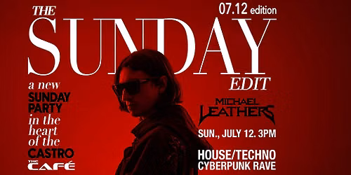 The Caf\u00e9 Presents: The Sunday Edit w\/ DJ Michael Leathers \u2014 Sun., July 12