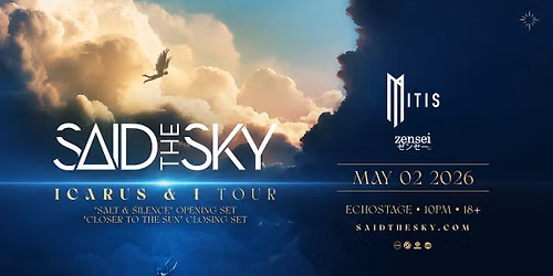 Said The Sky - Icarus & I Tour — Echostage