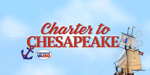 Charter to Chesapeake, an official Sail Virginia 2026 event 