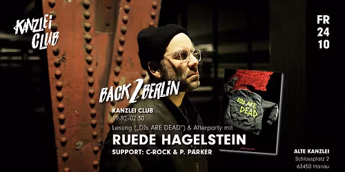 Back2Berlin: Party & Lesung mit RUEDE HAGELSTEIN & C-ROCK
