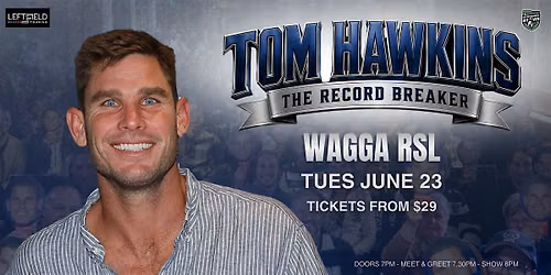Tom Hawkins 'The Record Breaker' LIVE in Wagga Wagga!