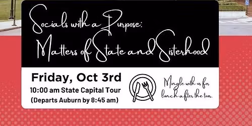 Socials with a Purpose: Alabama State Capital Visit