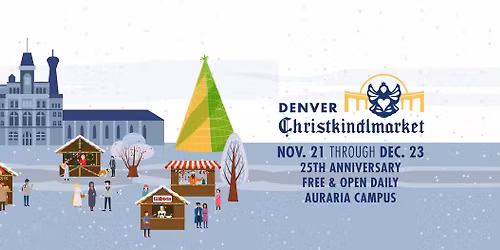 25th Anniversary of the Denver Christkindlmarket \ud83c\udf84\u2603\ufe0f