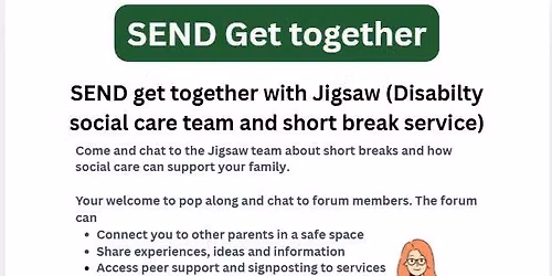 SEND Get Together with Jigsaw (Disability Social Care Team and Short Break Service