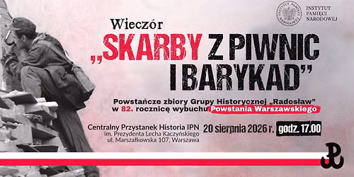 Wiecz\u00f3r \u201eSkarby z piwnic i barykad\u201d w 82. rocznic\u0119 wybuchu Powstania Warszawskiego 