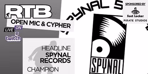 RTB Open Mic &amp; Cypher - Spynal Records Headline &amp; NdoubleII Champion
