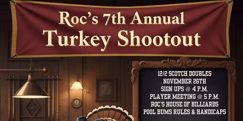 Roc's 7th Annual Turkey Shootout (11\/26\/25)