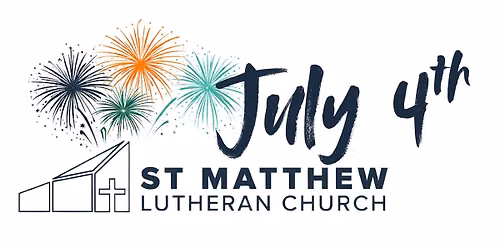 4th of July at St. Matthew Lutheran Church