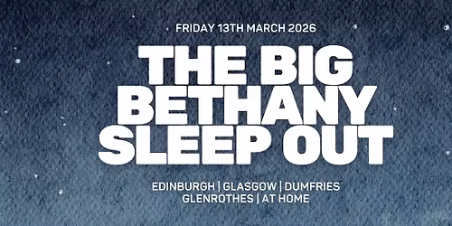 The Big Bethany Sleep Out - Edinburgh