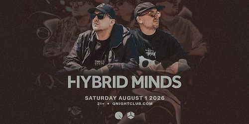 HYBRID MINDS @ Q NIGHTCLUB