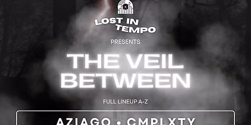 Lost in Tempo Presents: The Veil Between - Halloween Rave