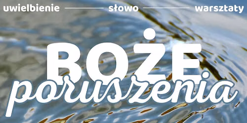Bo\u017ce poruszenia - Bydgoszcz 21.06.2026