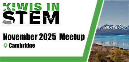 KiwisInSTEM - November 2025 Cambridge Meetup