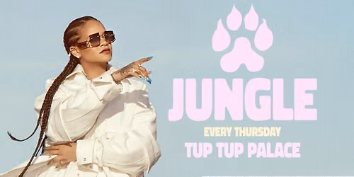 \ud83e\udd81\ud83d\udc3e JUNGLE THURSDAYS: FRESHERS GO WILD \ud83d\udc3e\ud83e\udd81 NEWCASTLE'S WILDEST EVENT @ TUP TUP PLACE, LOJA & THECUT | NORTHUMBRIA & NEWCASTLE UNI FRESHERS TOUR | NIGHT FOUR