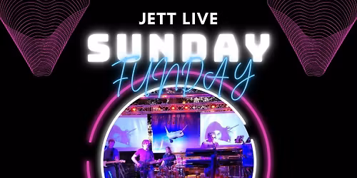 JETT LIVE DOUBLE SUNDAY FUNDAY @ THE COTTONWOOD