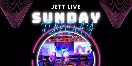 JETT LIVE DOUBLE SUNDAY FUNDAY @ THE COTTONWOOD