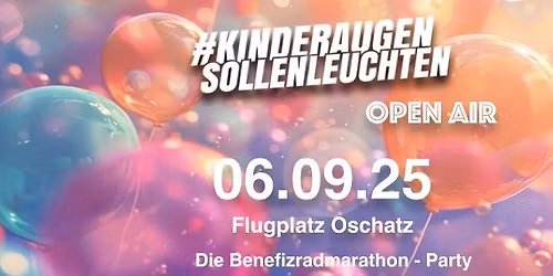Kinderaugen sollen leuchten Open Air - Die Aftershowparty zum Benefizradmarathon