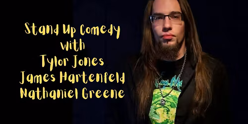 Comedy at The Rosebud with Tylor Jones, James Hartenfeld, Nathaniel Greene